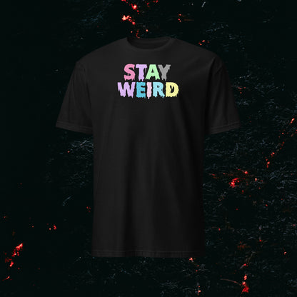 Stay Weird Tee